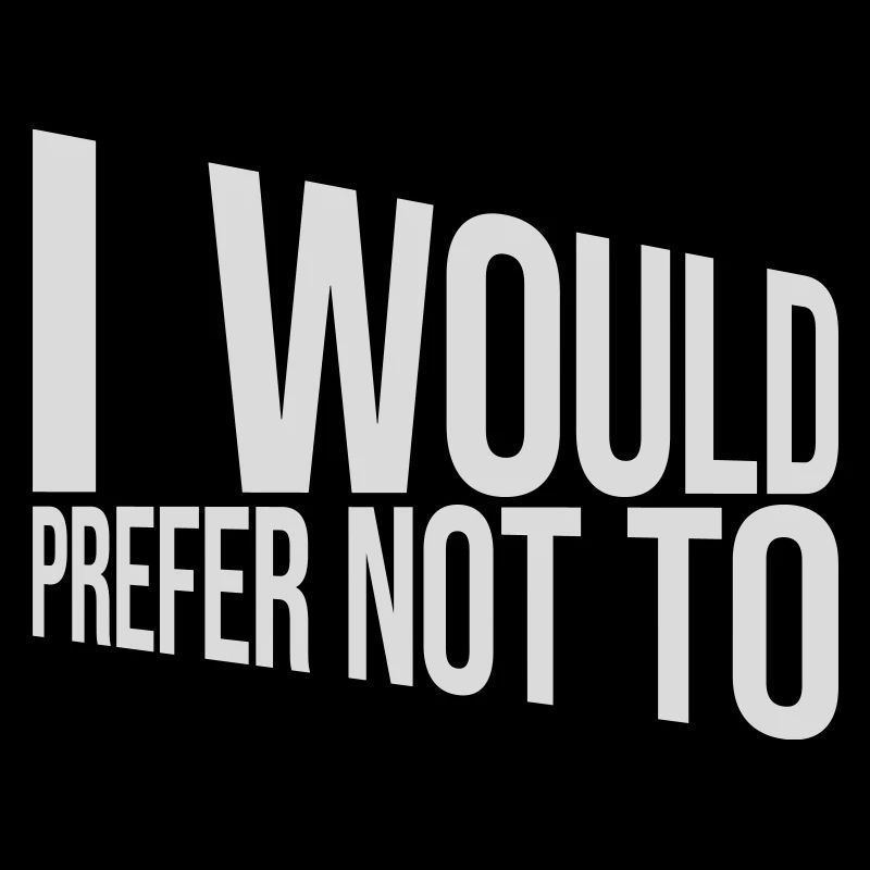 I prefer not to