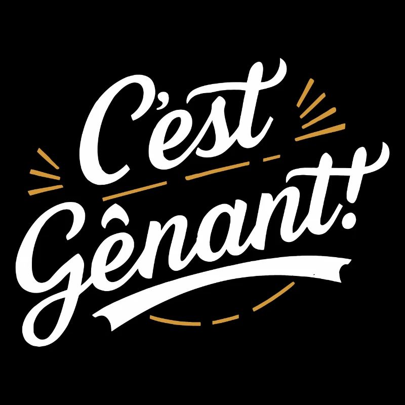 C'est Gênant !
