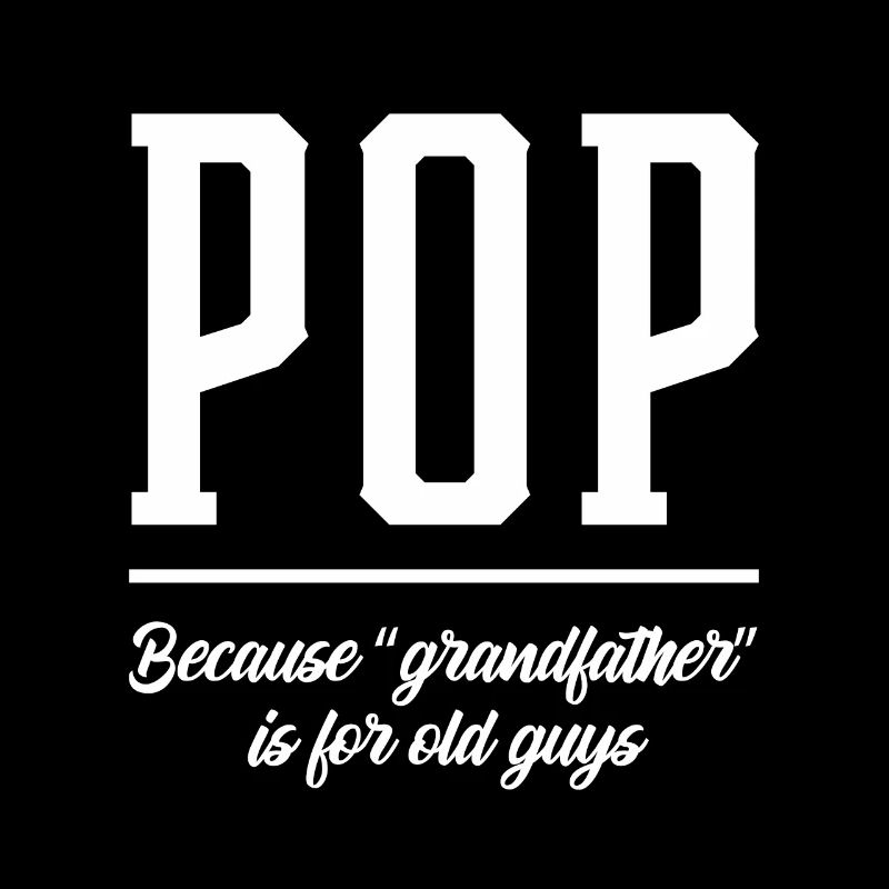 Pops Granddad - Fathers Day Gift