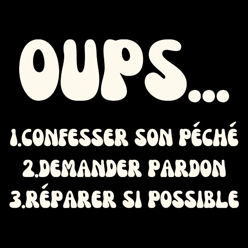 Oups .. 1. Confesser son péché etc