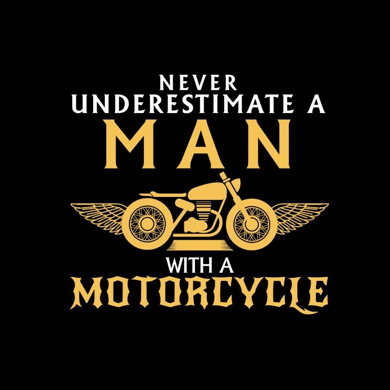 UNTERSCHÄTZE NIEMALS EINEN MANN UND SEIN MOTORRAD!