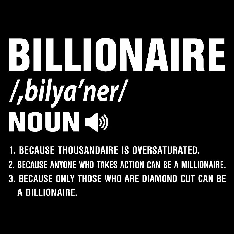 Milliardaire Définition Motif du succès Types