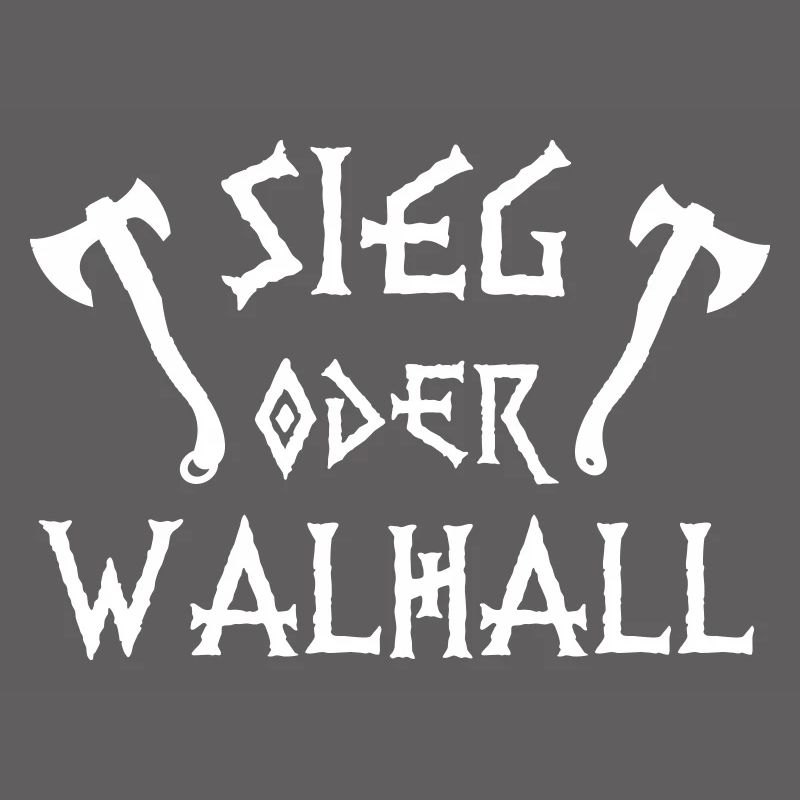 Sieg oder Walhall