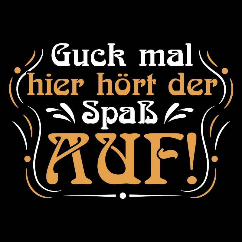 Spaß Ende - Lustiger Spruch Witzig Fun Statement