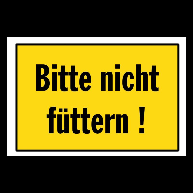 Bitte nicht füttern - AndreSi Design