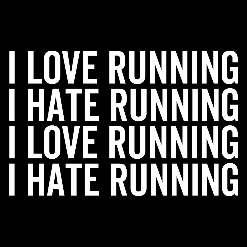I Love Running I Hate Running