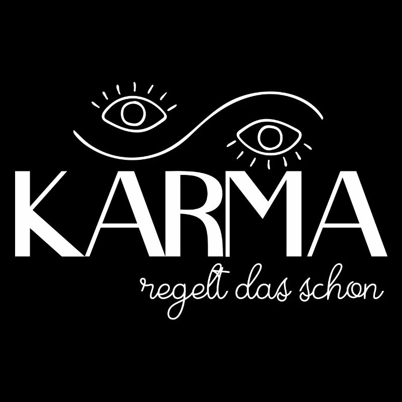 Karma regelt das schon | Spruch