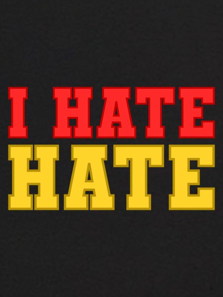 I hate hate