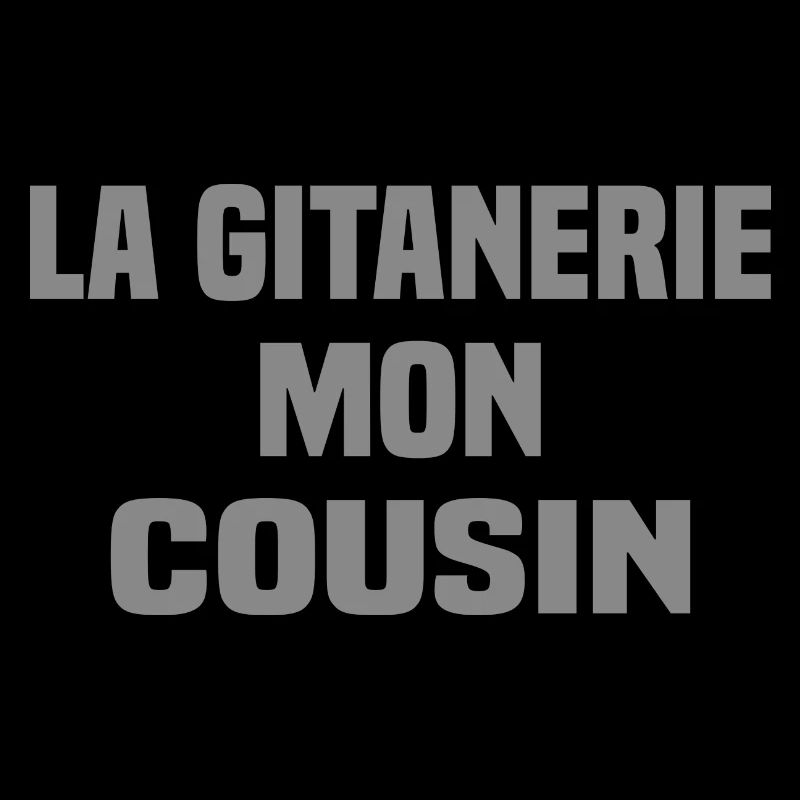 La gitanerie mon cousin