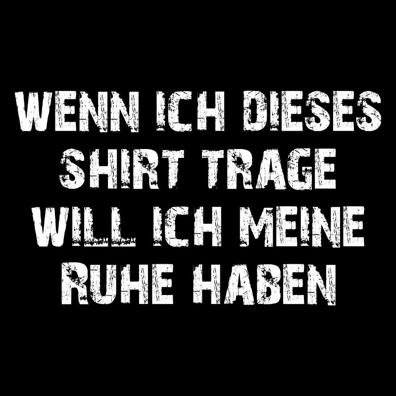 Ich will meine Ruhe