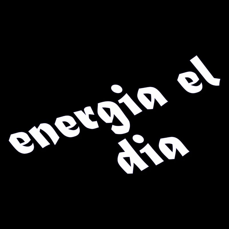 energia el dia -Sprüche - Geschenk