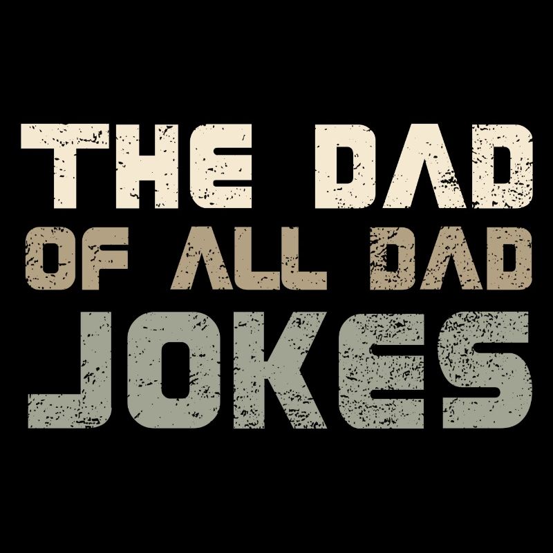 Le père de toutes les blagues de papa