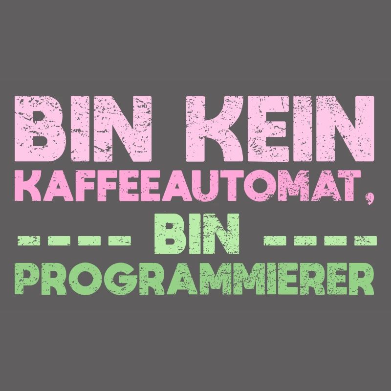 Bin Kein Kaffeeautomat, Bin Programmierer