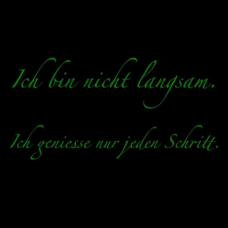 ich bin nicht langsam
