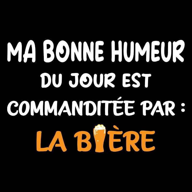 Ma bonne humeur est commanditée par la bière