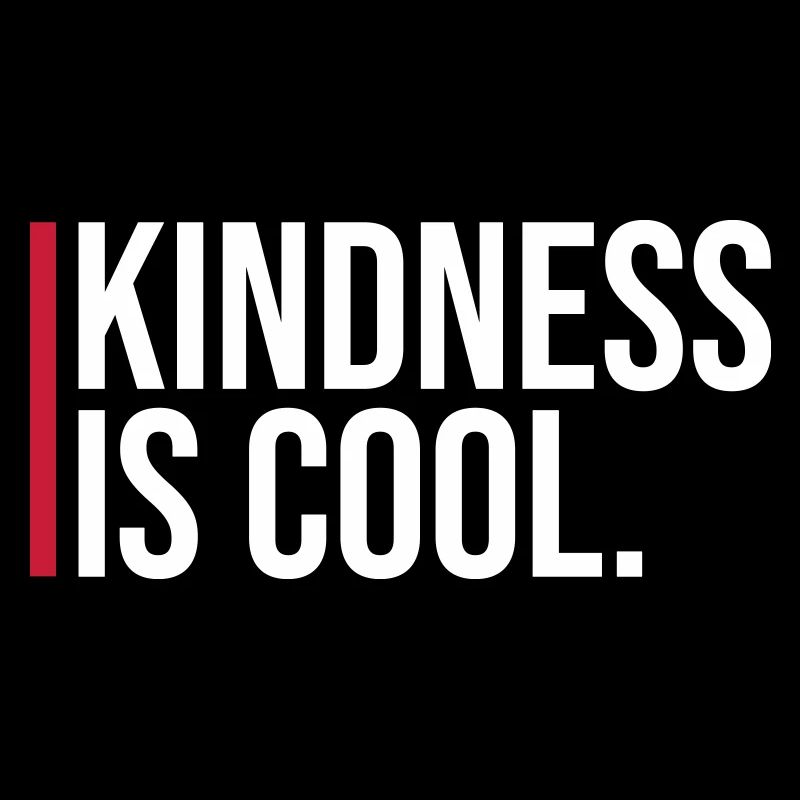Kindness Is Cool Nettigkeit Freundlichkeit Spruch