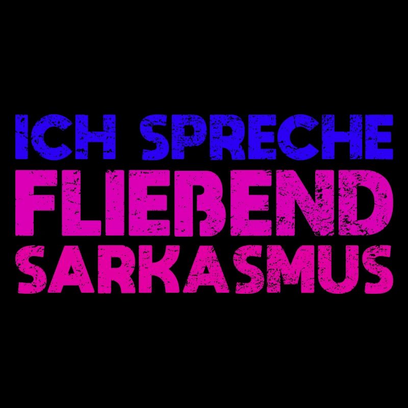 Ich Spreche Fließend Sarkasmus