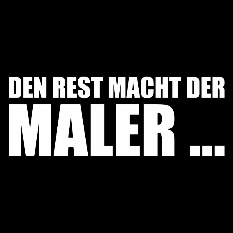Maler Sprüche Geschenk