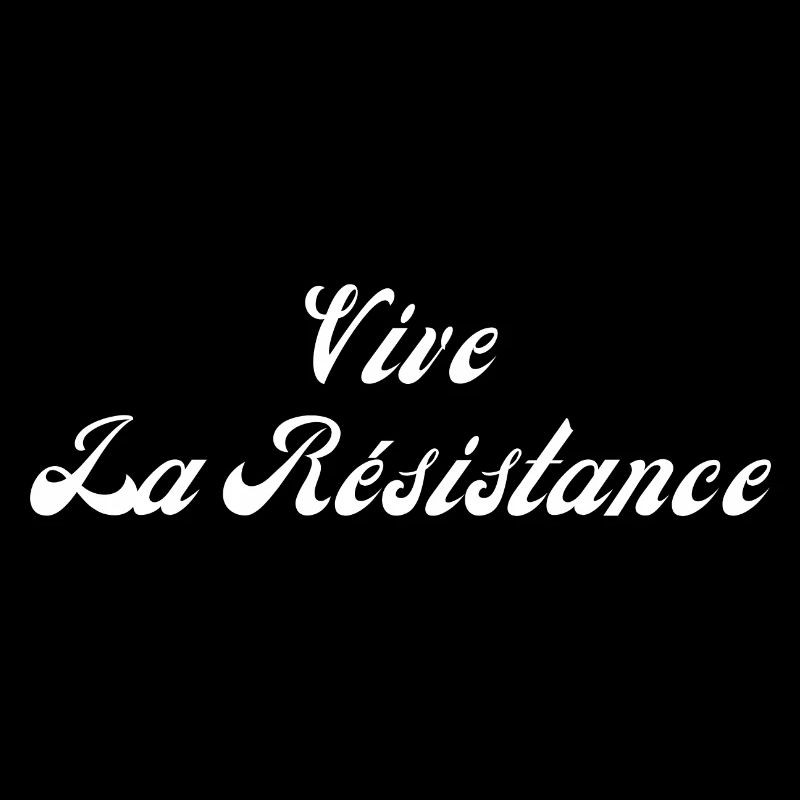 Vive la résistance