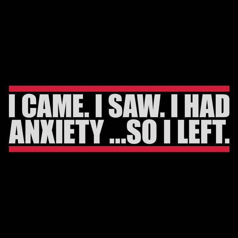 I had anxiety Spruch