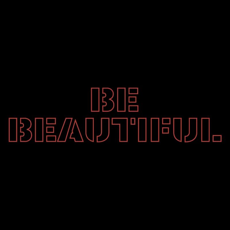 Be beautiful