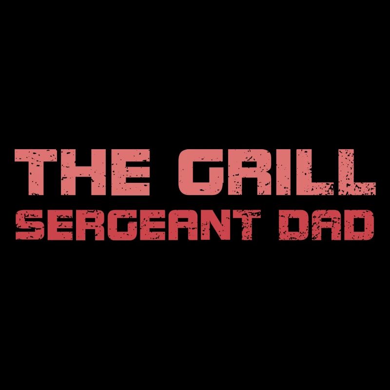 The Grill Sergeant Dad