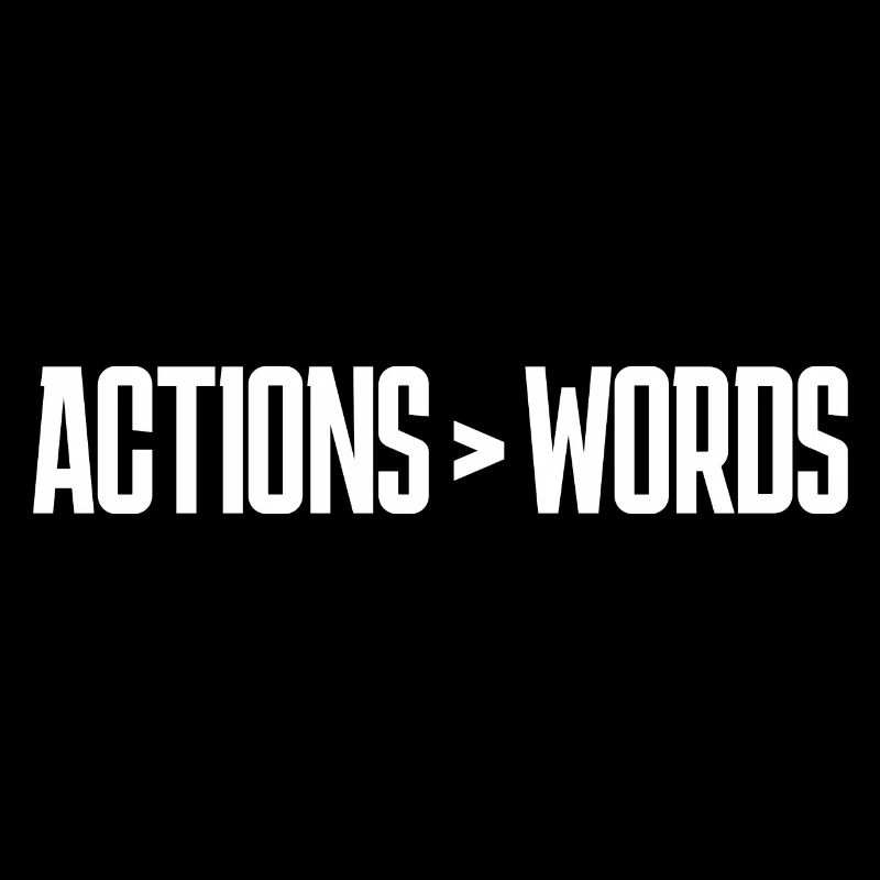 Actions Speak Louder Than Words - Motivation Gift