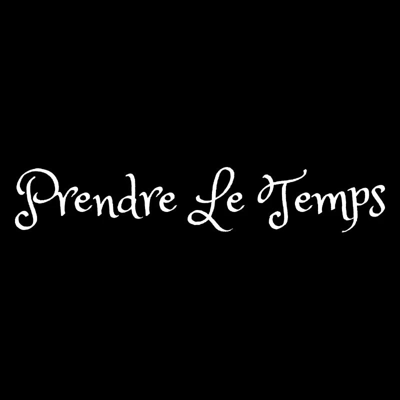 prendre le temps