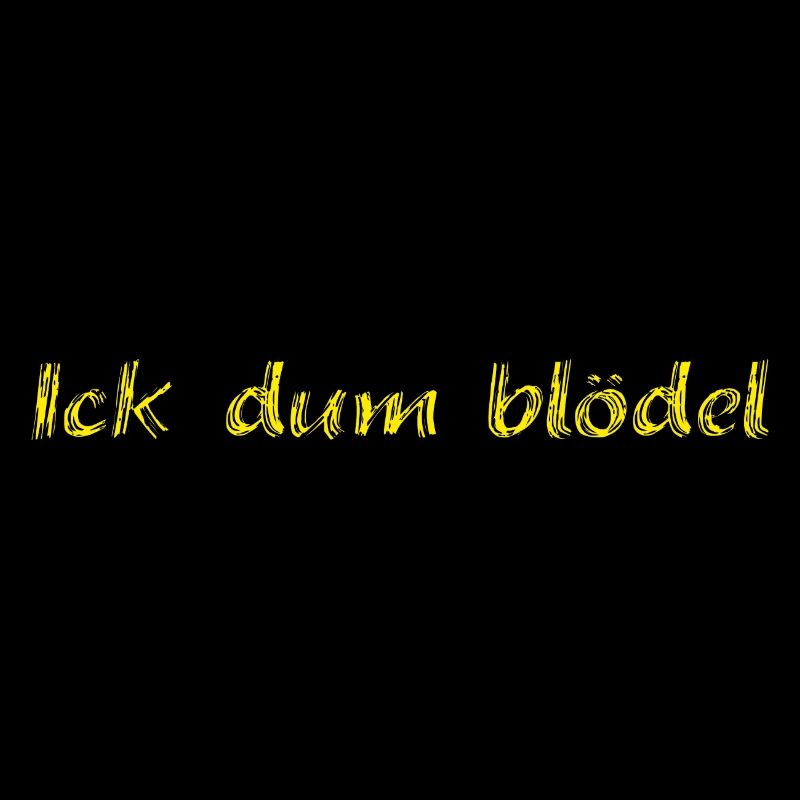 Ick dum blödel