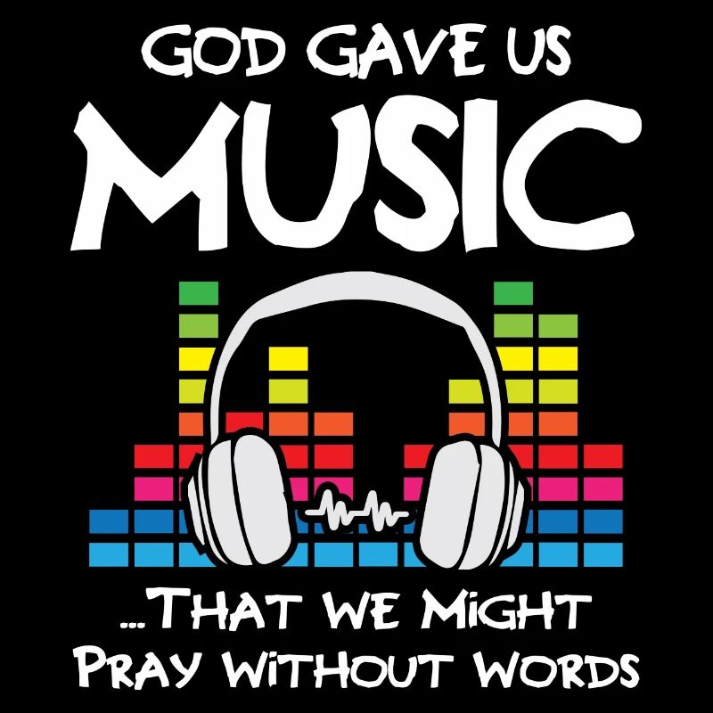 God Gave Us Music Pray Without Words