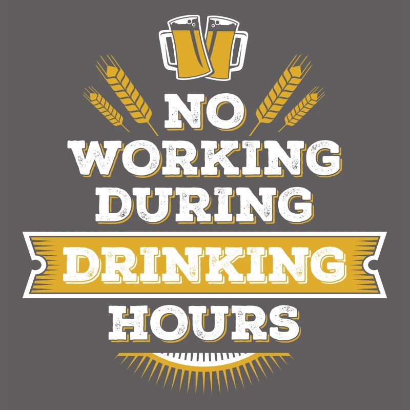 no working during drinking hour Freizeit Bierpause