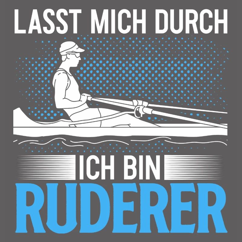 Lass Mich Durch Ich Bin Ruderer Lustiges Geschenk