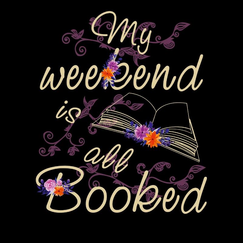 My Weekend is All Booked Funny Book Reader Reading