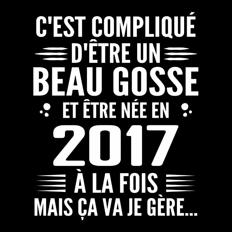 Toujours Beau Gosse 2017 Geburtstagsgeschenk 2017