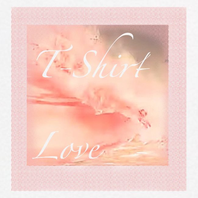 T Shirt Love