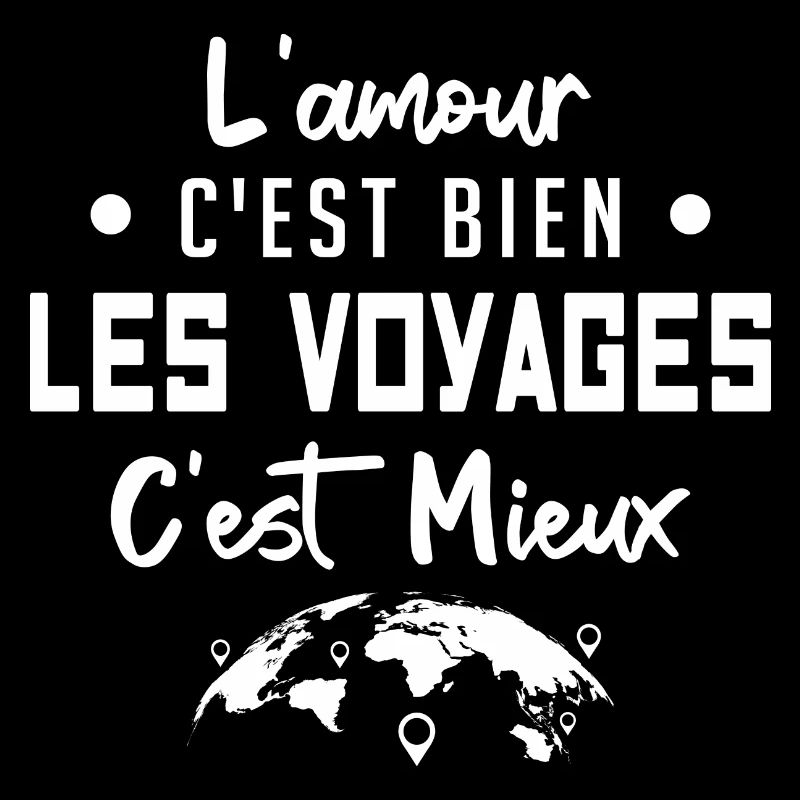 l'amour c'est bien les voyages c'est mieux