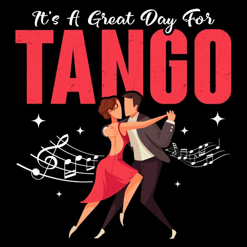 It's A Great Day For Tango Latin Music Tango Dance