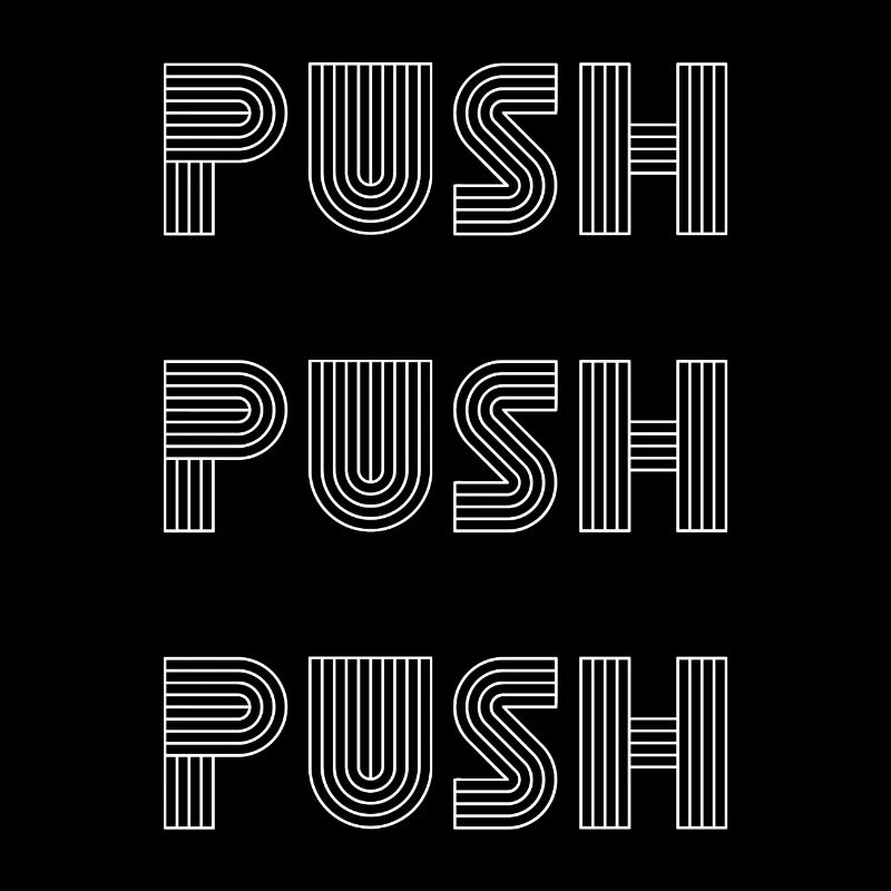 Push Push Push Motivational