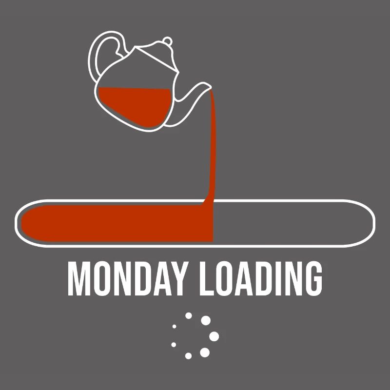 Monday Loading Tea Drinking Tea Drinker Tea Brewin