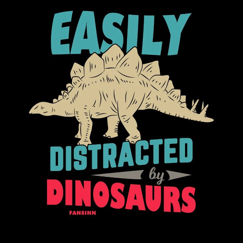 Easily Distracted By Dinosaurs