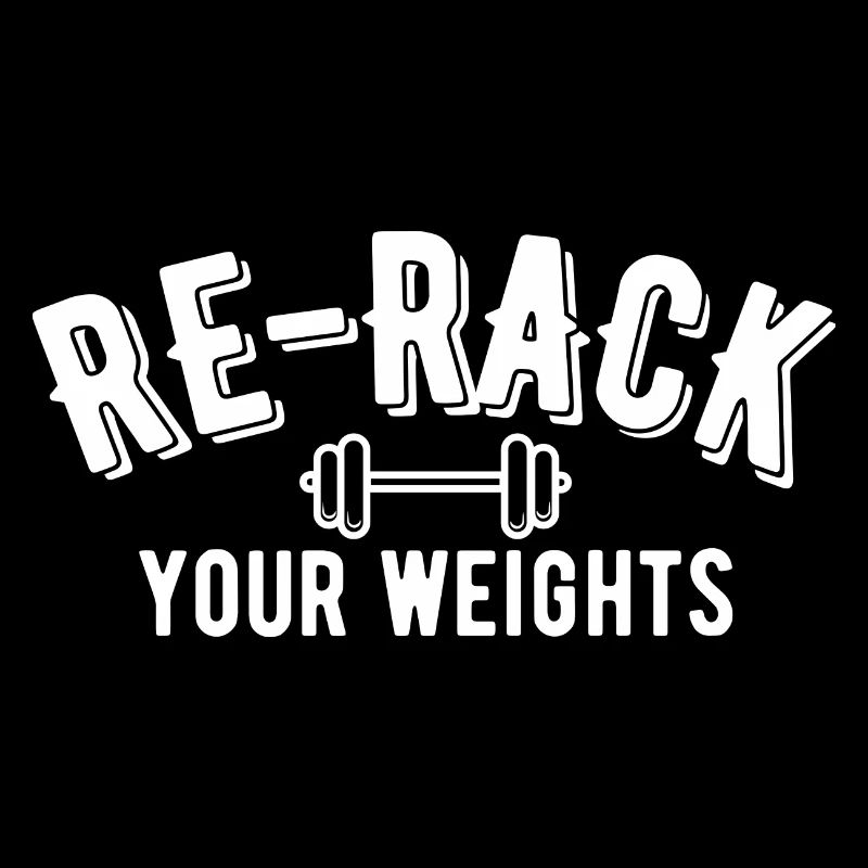 Re-Rack Your Weights Gym Workout Musculation