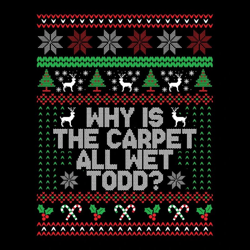 Why Is The Carpet All Wet Todd?