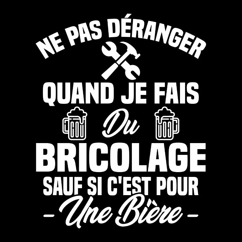 Ne pas déranger quand je fais du bricolage Humour