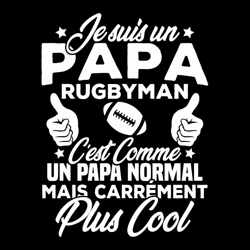 Je suis un papa rugbyman