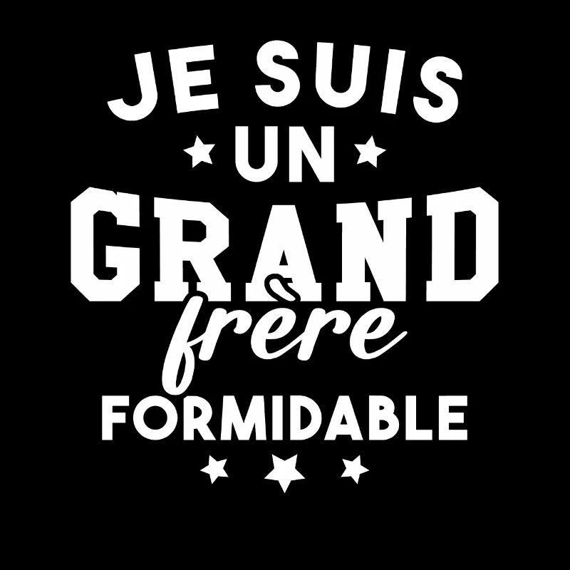 Je suis un Grand frère formidable