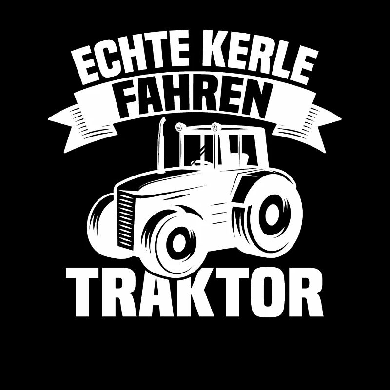 Echte Kerle fahren Traktor