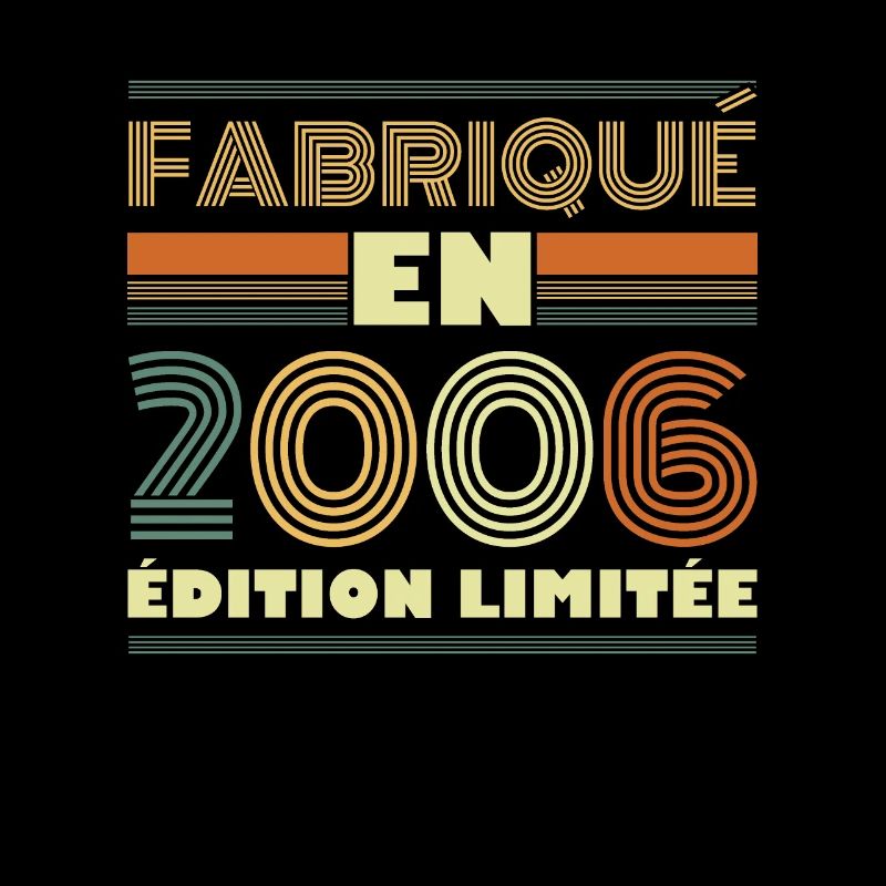 Fabriqué En 2006 Édition Limitée