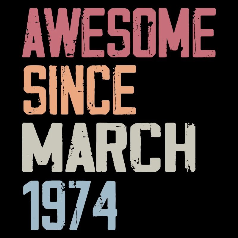 1974 March Birth Birthday March 1974 Gift