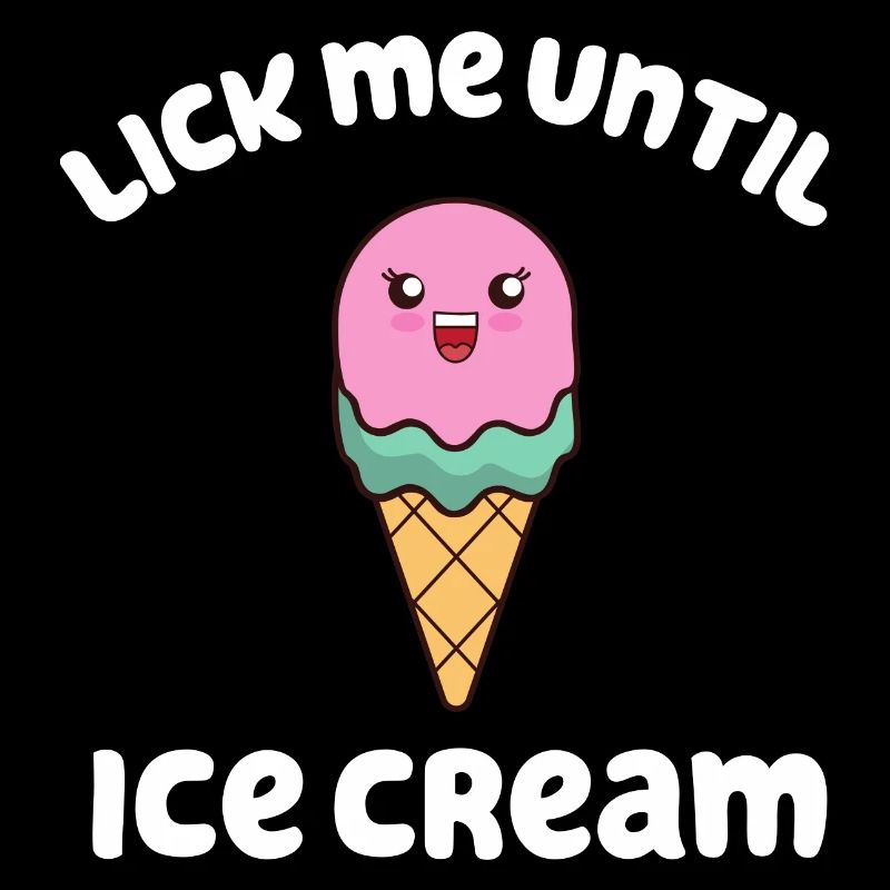 Lèche-moi jusqu’à la crème glacée