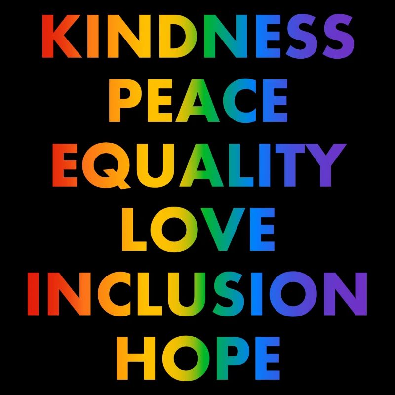 KINDNESS PEACE EQUALITY LOVE INCLUSION HOPE